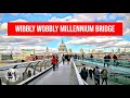 The Wibbly Wobbly Millennium Bridge in London