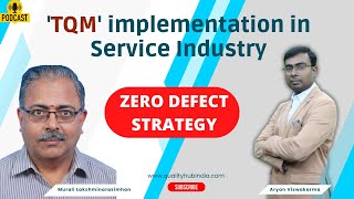 EP 06| TQM implementation in Service Industry, Zero Defect, KAIZEN, Six Sigma, TPM | The Aryan Show