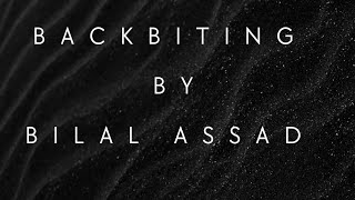 Backbiting by Bilal Assad