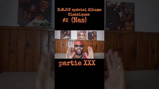 D.M.P.V spécial Albums Classiques #2(Nas) pt30