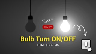 Bulb On Off Project using HTML, CSS & JavaScript | Beginner JavaScript Project