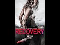 Recovery Trailer | John Liang | Scott Rashap | Stephanie Pearson | Hope Quattrocki | Liz Fenning