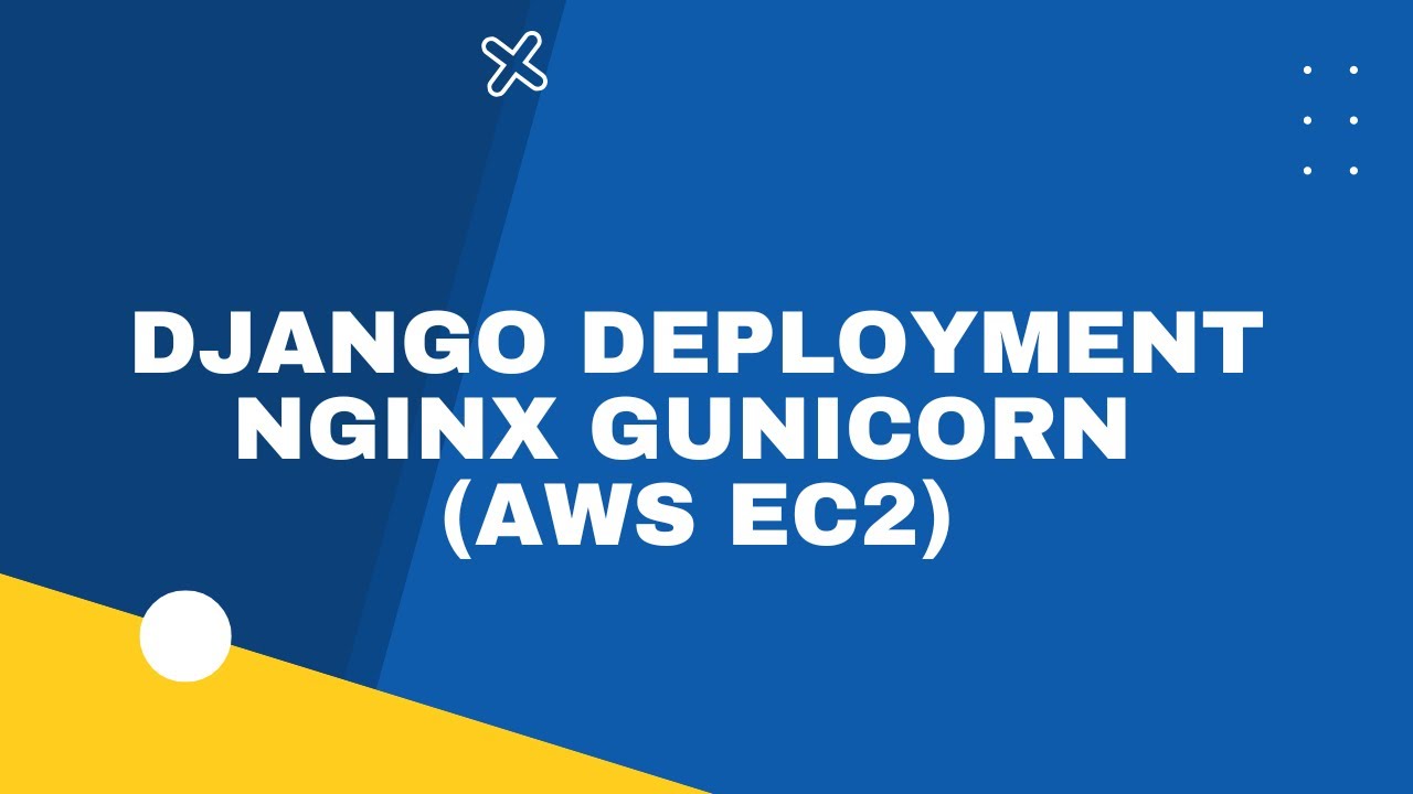 Deploy Django On AWS | Django Deployment NGINX GUNICORN | Django ...