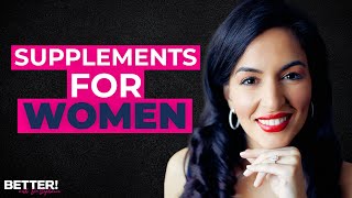 Best Supplements for Women | Dr. Stephanie Estima