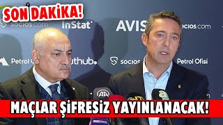 Son Dakika! Ali Koç ve TFF Başkanı Mehmet Büyükekşi'den Flaş Açıklamalar! ''Maçlar Şifresiz Olacak''