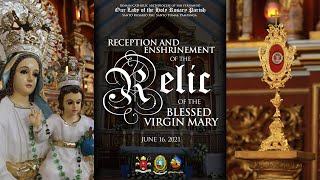 Reception and Enshrinement of the Relic of the Blessed Virgin Mary (OLHRP Highlights)