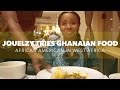 Jouelzy Tries Ghanaian Food | African American in West Africa, Ghana