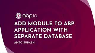 ABP Framework - Add Module to ABP Application with Separate Database