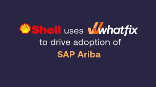 Shell clicks with Whatfix | Digital Adoption