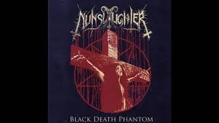 Nunslaughter - Black Death Phantom [Full EP - 2021]