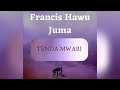 Mubatsiri wedu Mwari-Francis Hawu Juma