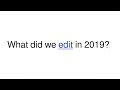 Wikipedia 2019: A year of edits