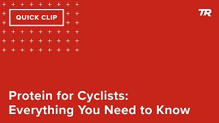 Protein for Cyclists: Everything You Need to Know (Ask a Cycling Coach 349)
