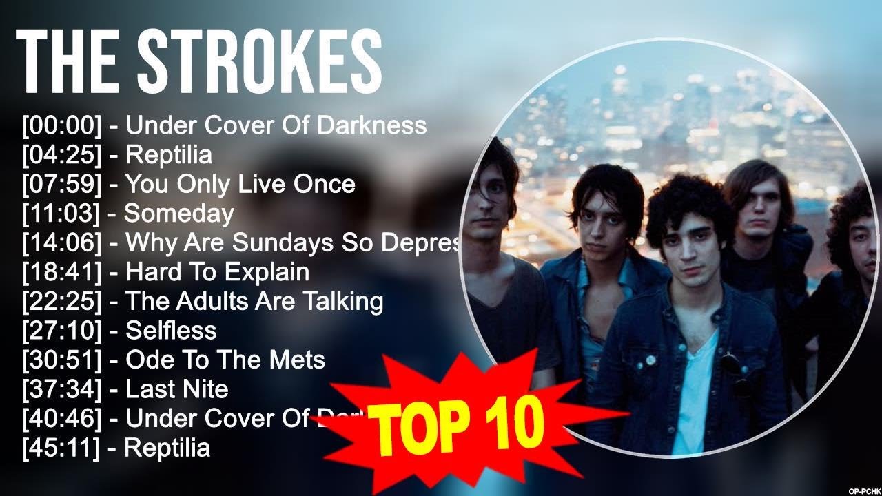 T H E S T R O K E S Greatest Hits Top 100 Artists To Listen In 2023