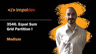 Equal Sum Grid Partition I | LeetCode 3546 - Python