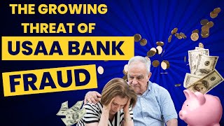 USAA Bank Fraud Customers: What You Need to Know!