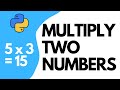 Python program to multiply 2 numbers | Joey'sTECH