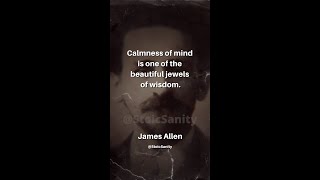 CALMNESS OF MIND - AS A MAN THINKETH QUOTES #jamesallen #shorts