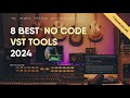 8 Best No Code VST Dev Tools (2024) - Make Virtual Instruments Without Code