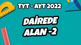 TYT - AYT Geometri - Dairede Alan - 2  | TYT - AYT Geometri 2022 #hedefekoş