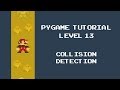 Pygame Tutorial - 13 -  Collision Detection