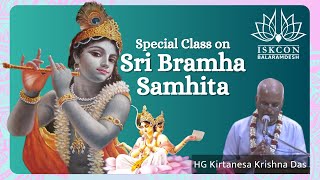 2023-09-06 Special Class on Sri Brahma Samhita ~ HG Kirtanesa Krishna Das