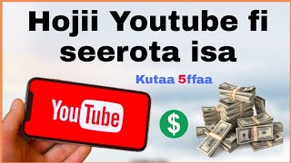 Hojii Youtube fi seerota isa kutaa(7)