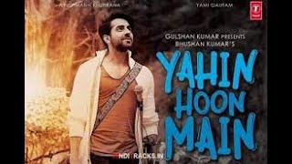YAHIN HOON MAIN - Ayushmann Khurrana - Yami Gautam | Biggest Series