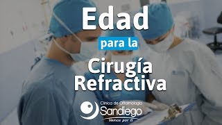 Edad para la Cirugía Refractiva