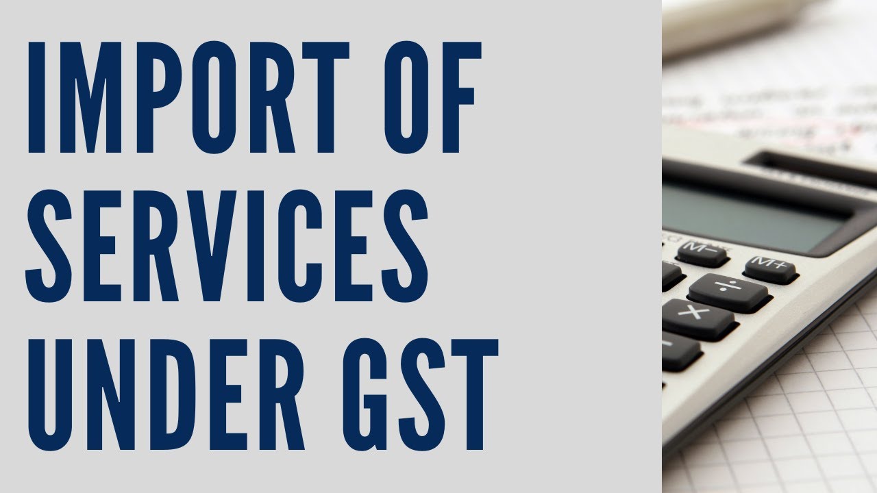 Import Of Services Sec 7(1)(b) Under GST For BBA BCOM BCOM HONS ...