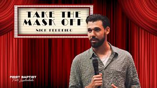 Take The Mask Off | Nick Ferreiro