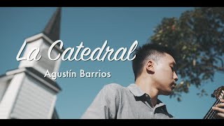 La Catedral【 大聖堂 】- Agustín Barrios 古典吉他名曲