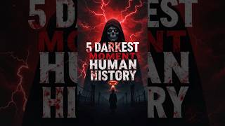 5 Darkest Moments in Human History#historicalart#history#mystery#historicalsecrets #historyfacts