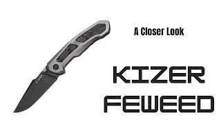 A Closer Look: Kizer Feweed