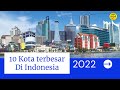 10 Kota terbesar di indonesia. Apakah kotamu termasuk?