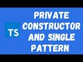 34. Private Constructors and Singleton Design Pattern implementation in the Typescript
