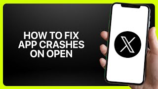How To Fix “App Crashes On Open” In X App (Twitter) ! Tutorial