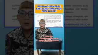 ATURAN BARU BAGI YANG TIDAK LULUS PPPK 2024 #pppk2024 #pppkguru2024 #pppk