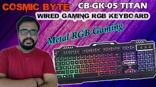 Cosmic Byte Titan (CB-GK-05) RGB Gaming Keyboard | Unboxing and Genuine Review | ₹ 670 nly|