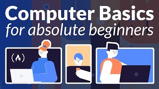 Computer \u0026 Technology Basics Course for Absolute Beginners