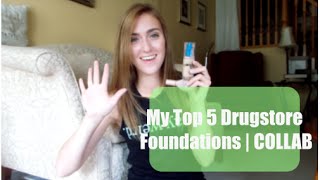 Top 5 Drugstore Foundations + COLLAB