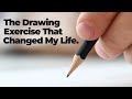 The Drawing Exercise that Changed My Life