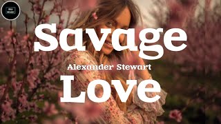 Savage Love - Alexander Stewart Cover (Lyrics)