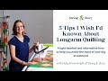 5 Tips I Wish I’d Known About Longarm Quilting with HollyAnne Knight of String & Story