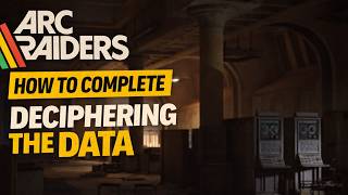 Deciphering The Data (Easy and Fast Tutorial) - Arc Raiders