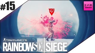 【三人称】RAINBOWSIX SIEGE #15【生放送】