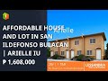 AFFORDABLE HOUSE AND LOT IN SAN ILDEFONSO BULACAN | ARIELLE IU