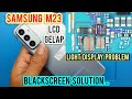 SAMSUNG M23 LCD GELAP ‼ BLACKSCREEN SOLUTION ‼ LIGHT DISPLAY PROBLEM ‼