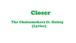 Closer - The Chainsmokers ft. Halsey (Lyrics)