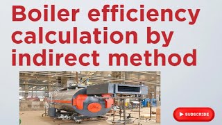 #central BOE exam2021 paper-1 numerical solution boiler efficiency calculation by indirect method